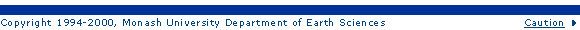 Copyright 1994-2000 Monash University Dept. of Earth Sciences